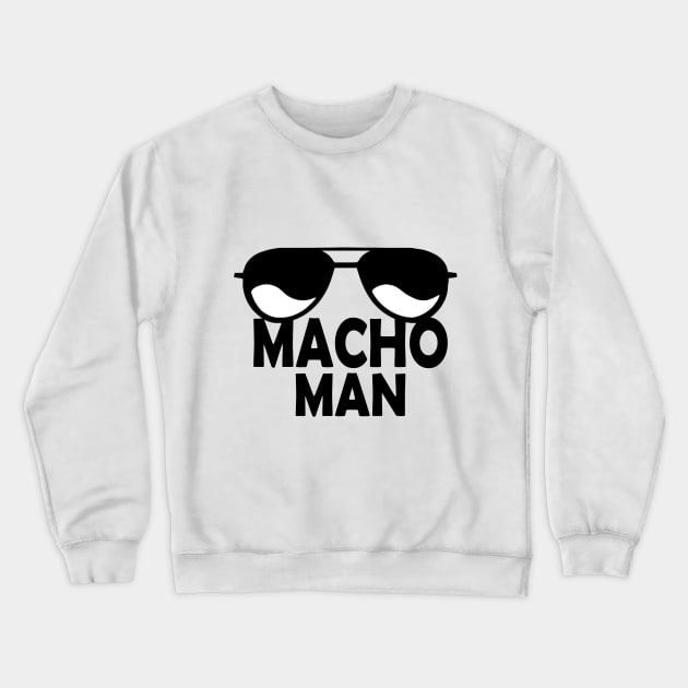 Macho Man Crewneck Sweatshirt by hudayadi